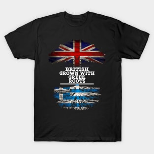 British Grown With Greek Roots - Gift for Greek With Roots From Greece T-Shirt